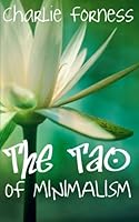 Tao of Minimalism 0615621015 Book Cover