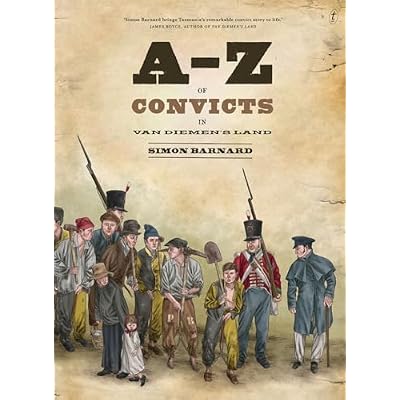 A-Z Of Convicts in Van Diemen's Land