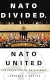 NATO Divided, NATO United: The Evolution of an Alliance