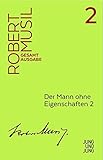  Mann ohne Eigenschaften 2: Erstes Buch, Kapitel 76-123 (Musil Gesamtausgabe)