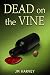 Dead on the Vine: (Violet Vineyard Murder Mysteries #1)