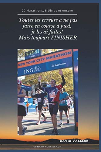 Toutes les erreurs à ne pas faire, je les ai faites ! Mais toujours Finisher (French Edition)