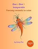 One + One = Inseparable – Fantasy animals to color: 40 crazy animal mixes to color and marvel at