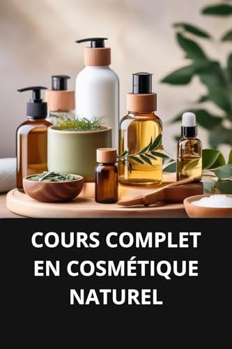 COURS COMPLET EN COSMÉTIQUE NATUREL