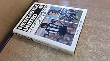 Hardcover Newcastle United: A Complete Record, 1882-1986 Book