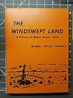 The windswept land;: A history of Moore County, Texas B001K5IQRS Book Cover
