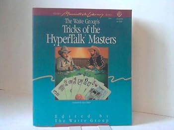 Paperback Waite Group's Tricks of the Hypertalk Masters (Hayden Macintosh Library Books) Book