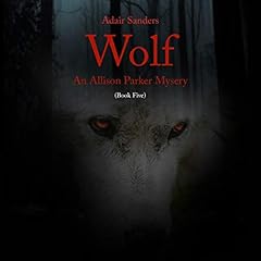 Couverture de Wolf: An Allison Parker Mystery