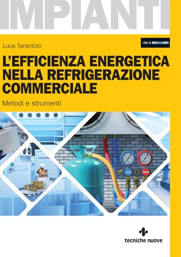 L'efficienza energetica nella refrigerazione commerciale. Metodi e strumenti