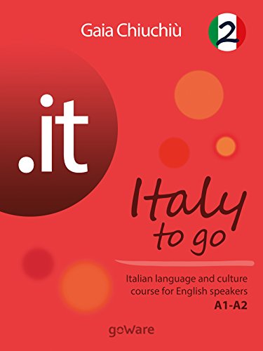 .it – Italy to go 2. Italian language and culture course for English speakers A1-A2 (goProf