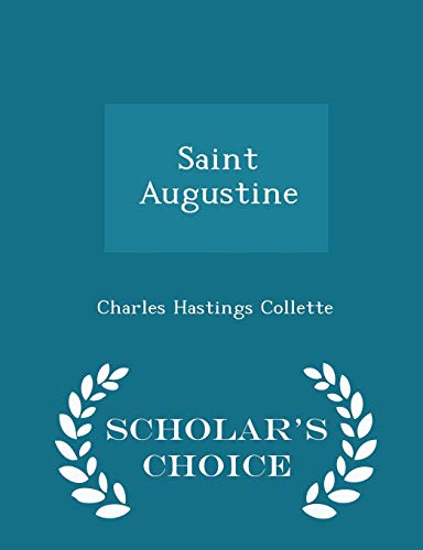 Saint Augustine - Scholar's Choice Edition 1298417791 Book Cover