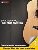 Curso completo de guitarra acustica (Curso completo de guitarra acÃÆÃÂºstica) (Volume 1) (Spanish Edition)