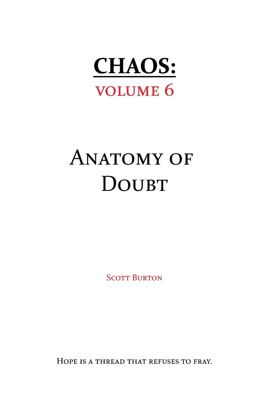 Chaos: The Anatomy of Doubt: 6