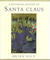 A Pictorial History of Santa Claus 070116526X Book Cover