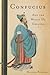 Confucius: And the World He Created