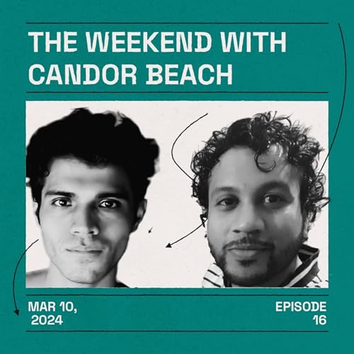 Episode 16: The Weekend With Candor Beach