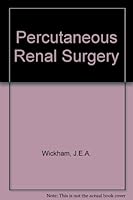 Percutaneous Renal Surgery 0443028508 Book Cover