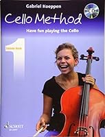 Cello Method: Lesson Book 1 - Have fun playing the Cello - Koeppen Cello Method - Cello - Method with CD - sheet music - (ED 22501) 3795709768 Book Cover