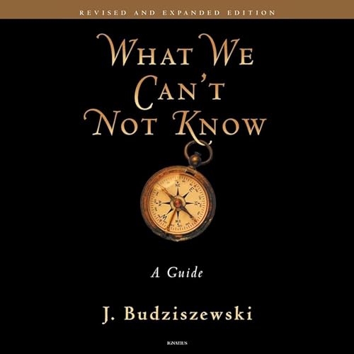 What We Can't Not Know by J Budziszewski episode artwork