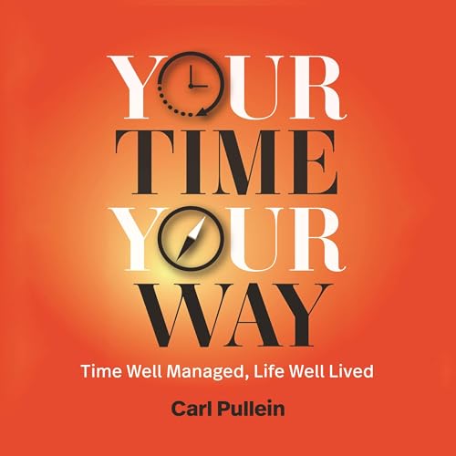 Your Time, Your Way by Carl Pullein episode artwork