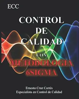 Control de Calidad con Metodologia 6sigma