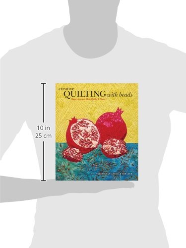Creative Quilting with Beads: Bags, Aprons, Mini-Quilts & More