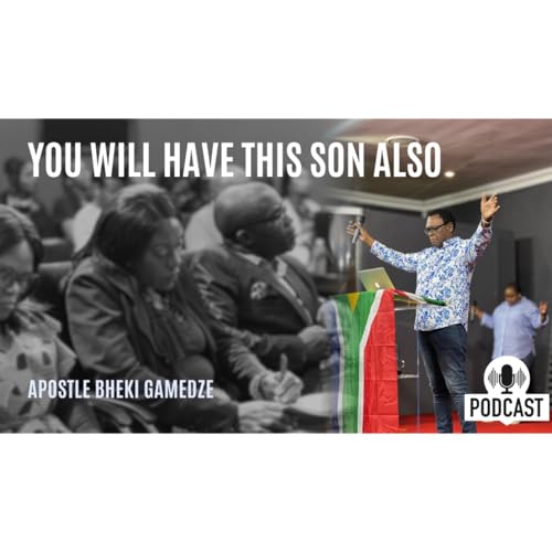 You will have this son also | Apostle Bheki Gamedze