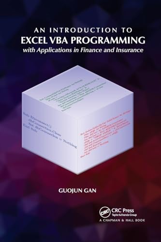 An Introduction to Excel VBA Programming: with Applications in Finance and Insurance