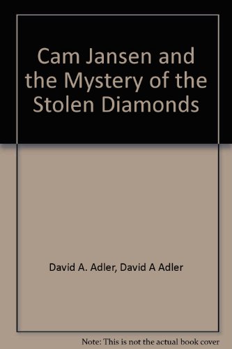 Cam Jansen and the Mystery of the Stolen Diamonds 059029315X Book Cover