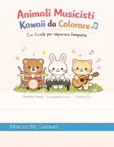 Animali Musicisti Kawaii da Colorare: Con favole per sviluppare empatia