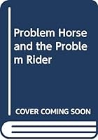 The problem horse & the problem horseman 0668039345 Book Cover
