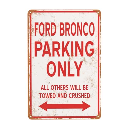 Letrero de metal vintage con texto en inglés 'Ford Bronco Parking Only', placa decorativa divertida para el hogar, dormitorio, baño, baño, garaje, jardín, granja, bar, cueva, accesorios de pared, 20,3