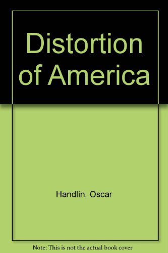 The distortion of America 0316343161 Book Cover