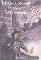 Le cercle magique, Tome 3 : Le pouvoir de la statuette 2747011453 Book Cover