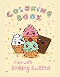 Smiley Sweets: A Cutesy Dessert Coloring Book for Kids & Adults: 24 Adorable Treats to Color & Relax