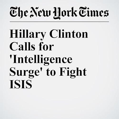 Hillary Clinton Calls for 'Intelligence Surge' to Fight ISIS cover art
