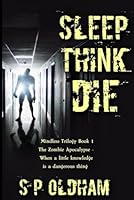 Sleep, Think, Die (Mindless Trilogy:) 1520819013 Book Cover