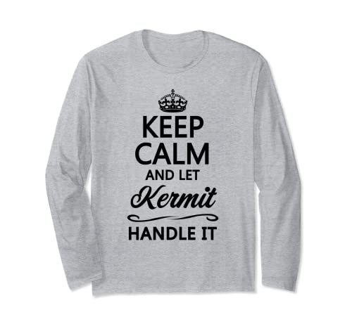 Keep Calm and let Kermit Handle It | Cadeau humoristique Manche Longue