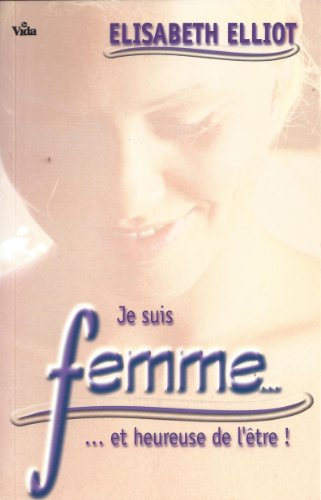 Je suis femme et heureuse de l'être [French] 291106979X Book Cover
