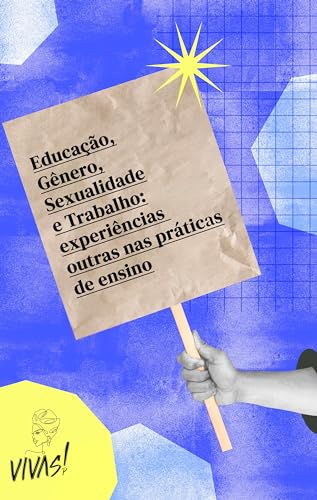 Educação, Gênero, Sexualidade e Trabalho: experiências outras nas práticas de ensino