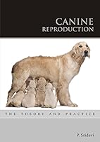Canine Reproduction-The Theory and Practice 8193053109 Book Cover