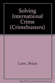 Solving International Crime (Crimebusters)