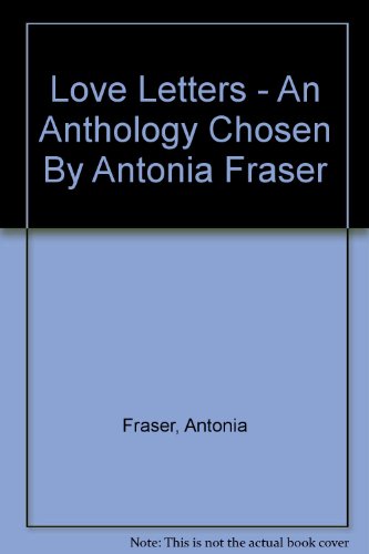 Love Letters - An Anthology Chosen By Antonia F... B001ERAHLK Book Cover