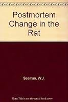 Postmortem Change in the Rat: A Histologic Characterization 0813814405 Book Cover