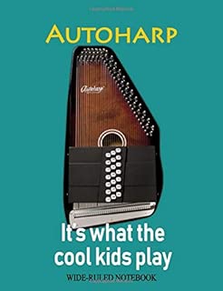 Autoharp: It's What the Cool Kids Play: Wide-Ruled Notebook (InstruMentals Notebooks) - coolthings.us