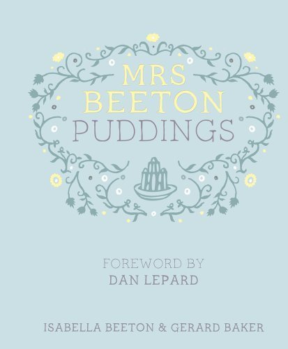 Mrs Beeton's Puddings: Foreword by Dan Lepard by Isabella Beeton (2012-11-08)