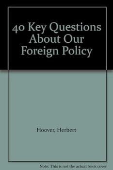 Hardcover 40 Key Questions About Our Foreign Policy Book