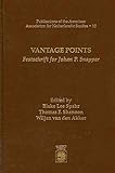 Vantage Points: Festschrift for Johan P. Snapper (PUBLICATIONS OF THE AMERICAN ASSOCIATION FOR NETHERLANDIC STUDIES)