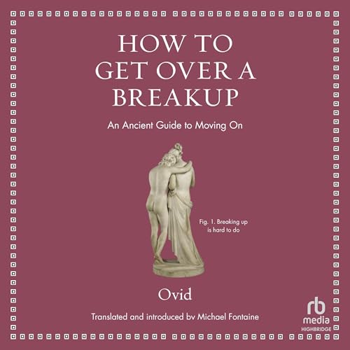 How to Get Over a Breakup by Ovid, Michael Fontaine - translator episode artwork