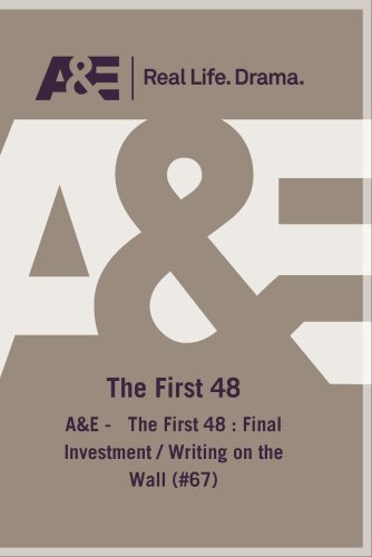 A&E - The First 48 : Final Investment / Writing On The Wall (#67)